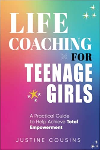 Life Coaching for Teenage Girls: A Practical Guide to Achieve Total Empowerment - Epub + Converted Pdf